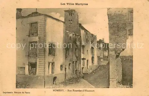 AK / Ansichtskarte Nomeny_54 Les Villes Martyres Rue Fourrier d Hincourt 