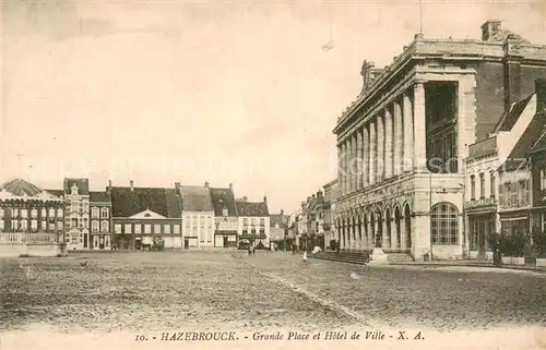 AK / Ansichtskarte Hazebrouck Grande Place et Hotel de Ville Hazebrouck