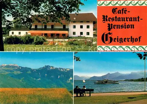AK / Ansichtskarte Leitenberg_Chiemgau Cafe Restaurant Pension Geigerhof Landschaftspanorama Alpen Uferpromenade Chiemsee Leitenberg Chiemgau