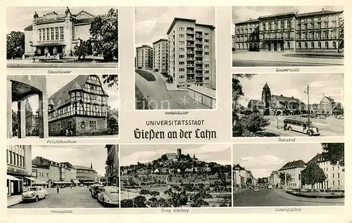 AK / Ansichtskarte Giessen__Lahn Stadttheater Polytechnikum Hochhaeuser Universitaet Bahnhof Kreuzplatz Burg Gleiberg Ludwigsplatz 