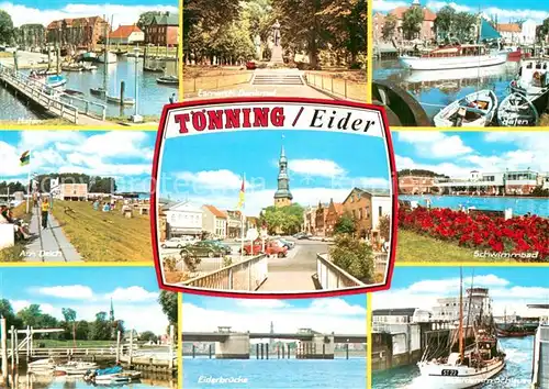 AK / Ansichtskarte Toenning_Nordseebad Hafen Deich Eiderbruecke Denkmal Innenstadt Schwimmbad Eiderdammschleuse Fischkutter Toenning_Nordseebad