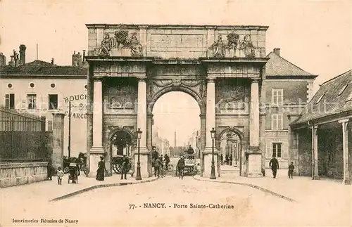 AK / Ansichtskarte Nancy_54 Porte Sainte Catherine 