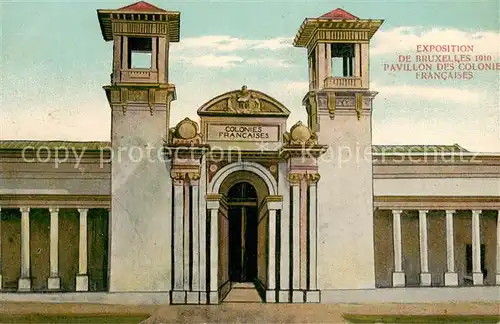AK / Ansichtskarte Exposition_Bruxelles_1910 Pavillon des Colonie Francaises Exposition_Bruxelles_1910