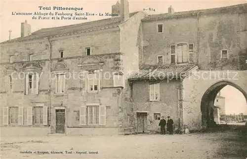 AK / Ansichtskarte Toul_54 Ancienne Abbaye du Faubourg Saint Evre La Maison du Prieur et la Porte d entree 