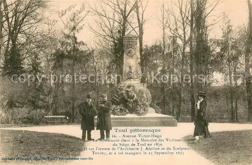 AK / Ansichtskarte Toul_54 Avenue Victor Hugo Le Monument eleve a la Memoire des Victimes du Siege de Toul en 1870 