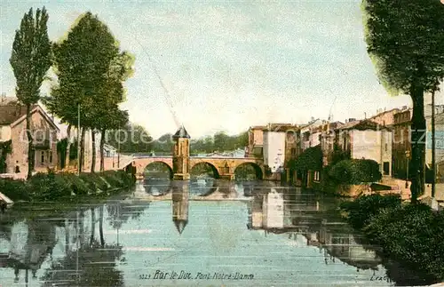 AK / Ansichtskarte Bar le Duc Pont Notre Dame 