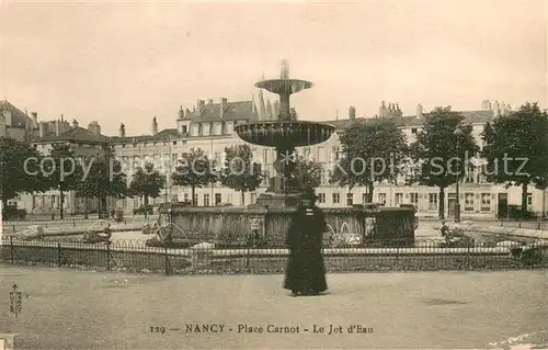 AK / Ansichtskarte Nancy_54 Place Carnot Le Jet d Eau 