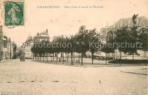 AK / Ansichtskarte Valenciennes_59 Place Verte et rue de la Viewarde 