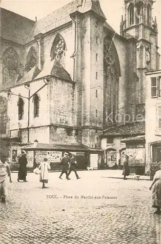 AK / Ansichtskarte Toul_54 Place du Marche aux Poissons 