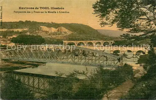 AK / Ansichtskarte Liverdun_54 Perspective des 3 Ponts sur la Moselle 