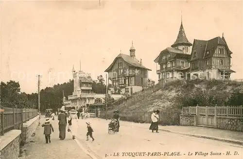 AK / Ansichtskarte Le_Touquet Paris Plage Le Village Suisse Le_Touquet Paris Plage