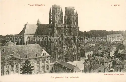 AK / Ansichtskarte Toul_54 Vue generale La Cathedrale 