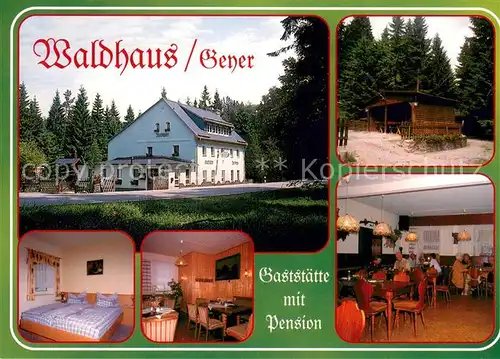AK / Ansichtskarte Geyer Gaststaette Pension Waldhaus Geyer