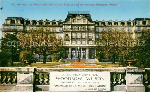 AK / Ansichtskarte Geneve_GE La Palais des Nations et Plaque commemrative President Wilson Geneve_GE