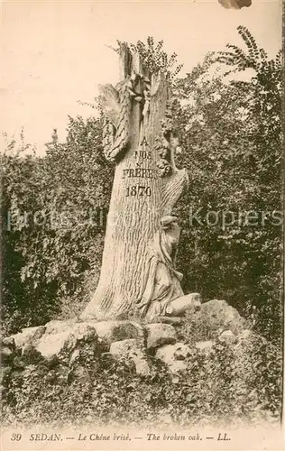 AK / Ansichtskarte Sedan_Ardennes The broken oak Sedan Ardennes