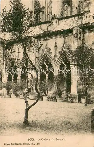 AK / Ansichtskarte Toul_54 Le Cloitre de St Gengoult 