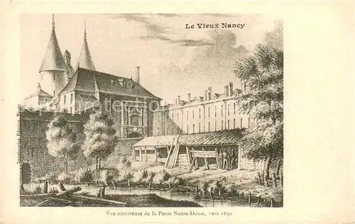 AK / Ansichtskarte Nancy_54 Vue ecterieure de la Porte Notre Dame 1830 