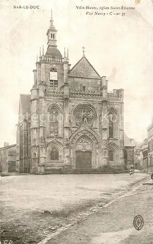 AK / Ansichtskarte Bar le Duc Ville Haute Eglise Staint Etienne 
