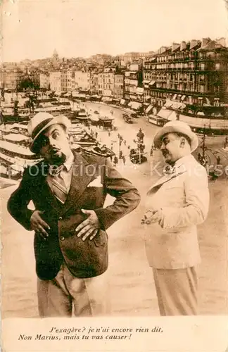 AK / Ansichtskarte Marseille_13 Le Port Jexagere je nai encore rien dit Non Marius mais tu vas causer 