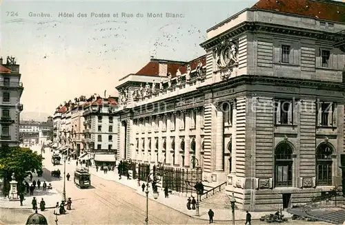 AK / Ansichtskarte Geneve_GE Hotel des Postes et Rue du Mont Blanc Geneve_GE