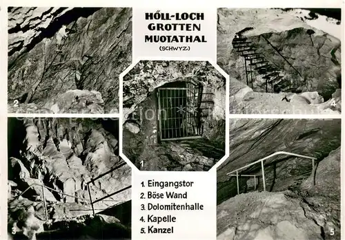 AK / Ansichtskarte Muotathal Hoell Loch Grotten Eingangstor Boese Wand Dolomitenhalle Kapelle Kanzel Muotathal