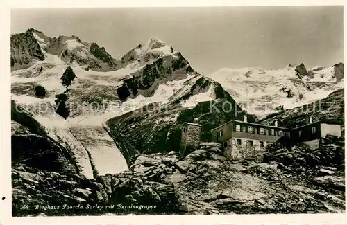 AK / Ansichtskarte Fuorcla_Surley Berghaus mit Berninagruppe Fuorcla_Surley