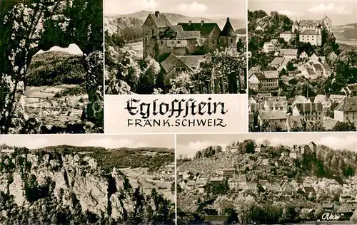 AK / Ansichtskarte Egloffstein Teilansichten Burg Landschaftspanorama Felsen Egloffstein