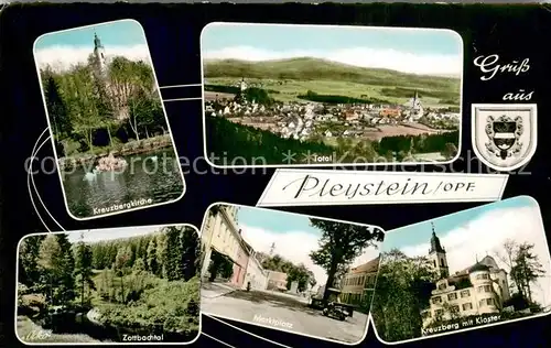 AK / Ansichtskarte Pleystein Total Kreuzbergkirche Zottbachtal Marktplatz Kreuzberg Kloster Pleystein