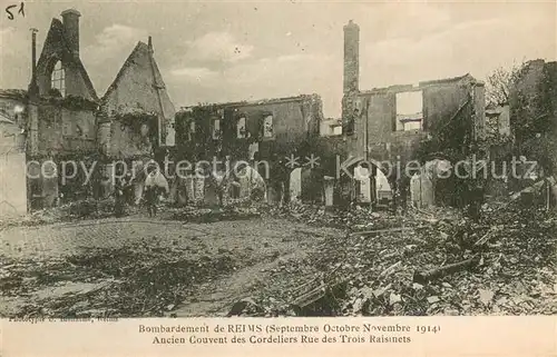 AK / Ansichtskarte Reims_51 Bomberdement de Reims Ancien Couvent des Cordeliers Rue des Trois Raisments 