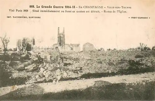 AK / Ansichtskarte Ville sur Tourbe La Guerre 1914 15 Situe immediatement au front ce canton est detruit Restes de l Eglise Ville sur Tourbe