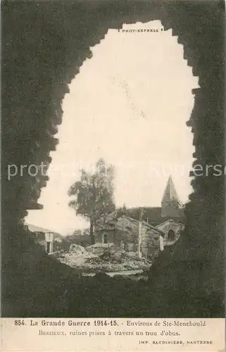 AK / Ansichtskarte Berzieux La Guerre 1914 15 Ruines prises a travers un trou d obus Berzieux
