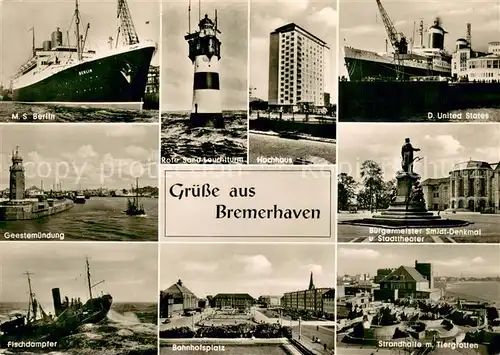 AK / Ansichtskarte Bremerhaven M.S.Berlin Geestemuendung Fischerdampfer Bahnhofsplatz Strandhalle m. Tiergarten Buergermeister Smidt Denkmal Stadttheater Leuchtturm Bremerhaven
