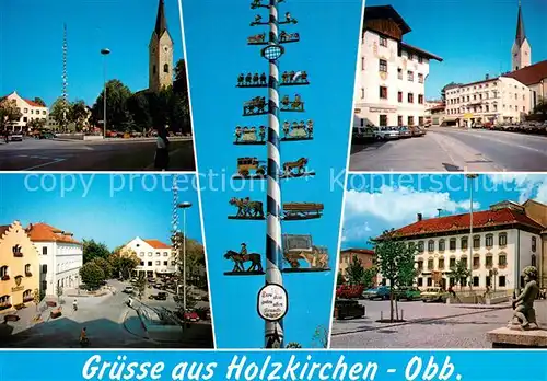AK / Ansichtskarte Holzkirchen_Oberbayern Motive Stadtzentrum Maibaum Holzkirchen Oberbayern