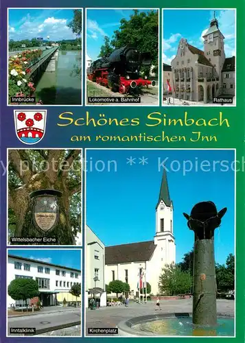 AK / Ansichtskarte Simbach_Inn Innbruecke Lokomotive Rathaus Wittelsbacher Eiche Inntalklinik Kirchenplatz Brunnen Simbach Inn