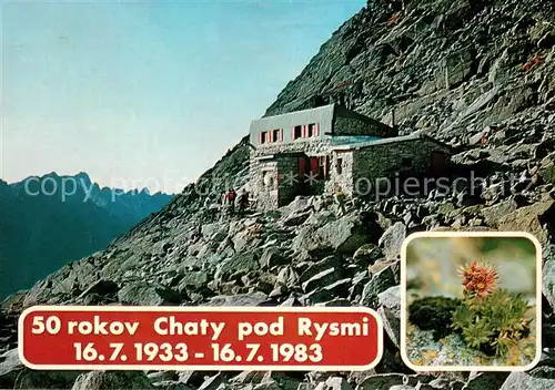 AK / Ansichtskarte Vysoke_Tatry Chata pd Rysmi Skalnica horska Skalna ruza Vysoke Tatry