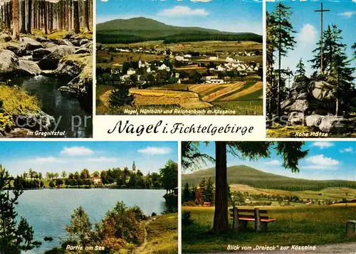 AK / Ansichtskarte Nagel_Oberfranken Gregnitztal Panorama Hohe Muetze Kreuz Partie am See Blick vom Dreieck zur Koesseine Fichtelgebirge Nagel Oberfranken