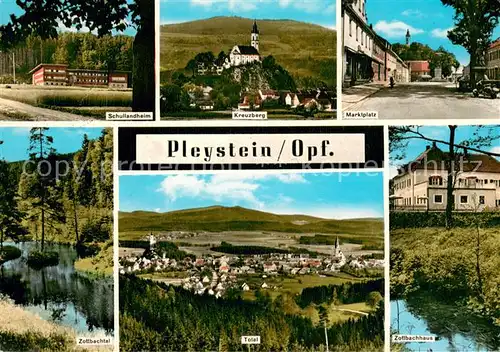 AK / Ansichtskarte Pleystein Schullandheim Kreuzberg Kirche Marktplatz Zollbachhaus Zollbachtal Panorama Pleystein