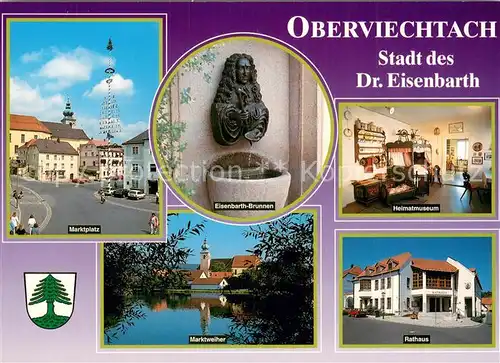 AK / Ansichtskarte Oberviechtach Stadt des Dr. Eisenbarth Brunnen Marktplatz Maibaum Marktweiher Heimatmuseum Rathaus Oberviechtach