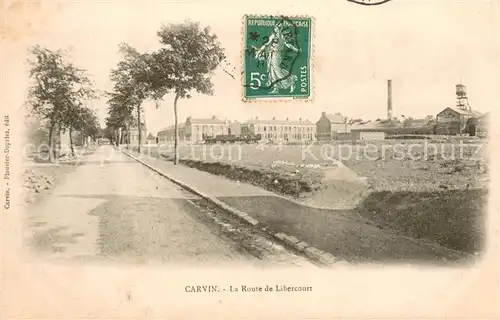 AK / Ansichtskarte Carvin La Route de Libercourt Carvin