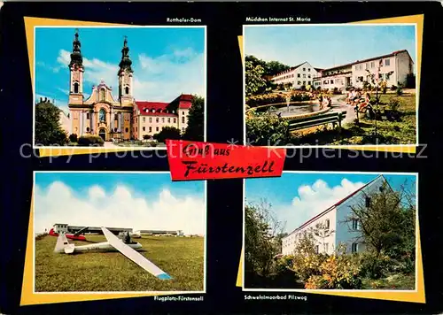AK / Ansichtskarte Fuerstenzell Rotthaler Dom Maedcheninternat St. Maria Flugplatz Schwefelmoorbad Pilzweg Fuerstenzell