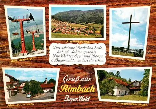 AK / Ansichtskarte Rimbach_Bayrischer_Wald Lift Hohenbogen Gipfelkreuz Ortsmotiv Forsthaus Panorama Poesie Rimbach_Bayrischer_Wald