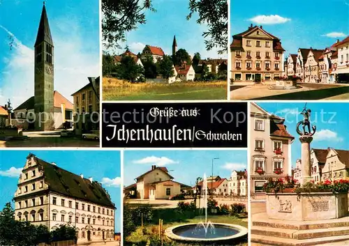 AK / Ansichtskarte Ichenhausen Motive Ortszentrum Kirche Brunnen Ichenhausen