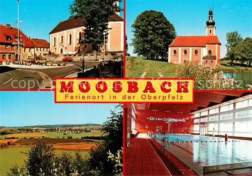 AK / Ansichtskarte Moosbach_Vohenstrauss Ortszentrum Kirche Landschaftspanorama Hallenbad Moosbach_Vohenstrauss