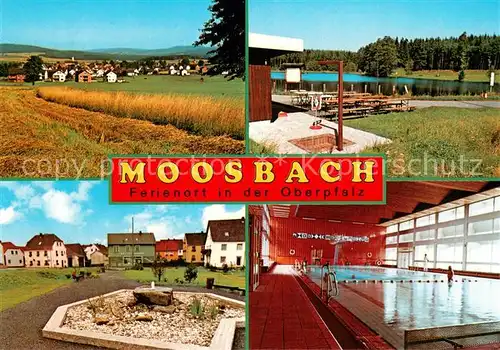 AK / Ansichtskarte Moosbach_Vohenstrauss Panorama Landschaft Ortseinfahrt Brunnen Hallenbad Badeweiher Oberpfaelzer Wald Moosbach_Vohenstrauss