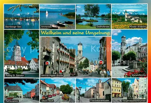 AK / Ansichtskarte Weilheim_Oberbayern Starnberger See Ammersee Dietlhofersee Kloster Andechs Polling St Salvator Admiral Hipper Strasse Mariahilfkirche Rathausplatz Obere Stadt Franziskanerkloster Vierjahreszeitenbrunnen Weilheim Oberbayern