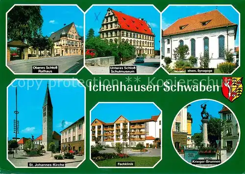 AK / Ansichtskarte Ichenhausen Rathaus Unteres Schloss Schulmuseum ehem Synagoge St Johannes Kirche Fachklinik Krieger Brunnen Ichenhausen