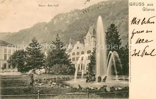 AK / Ansichtskarte Glarus_GL Neuer Bahnhof Brunnen Glarus_GL