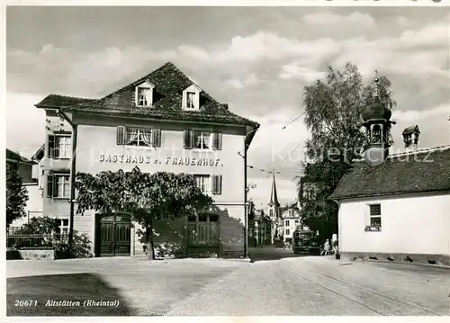AK / Ansichtskarte Altstaetten_SG Gasthaus zur Frauenhof Altstaetten_SG