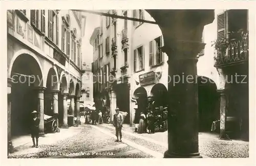 AK / Ansichtskarte Lugano_Lago_di_Lugano Via Pessina Lugano_Lago_di_Lugano