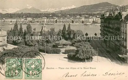 AK / Ansichtskarte Geneve_GE Place des Alpes et le Mont Blanc Geneve_GE